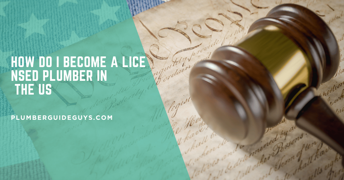 How Do I Become a Licensed Plumber in the US