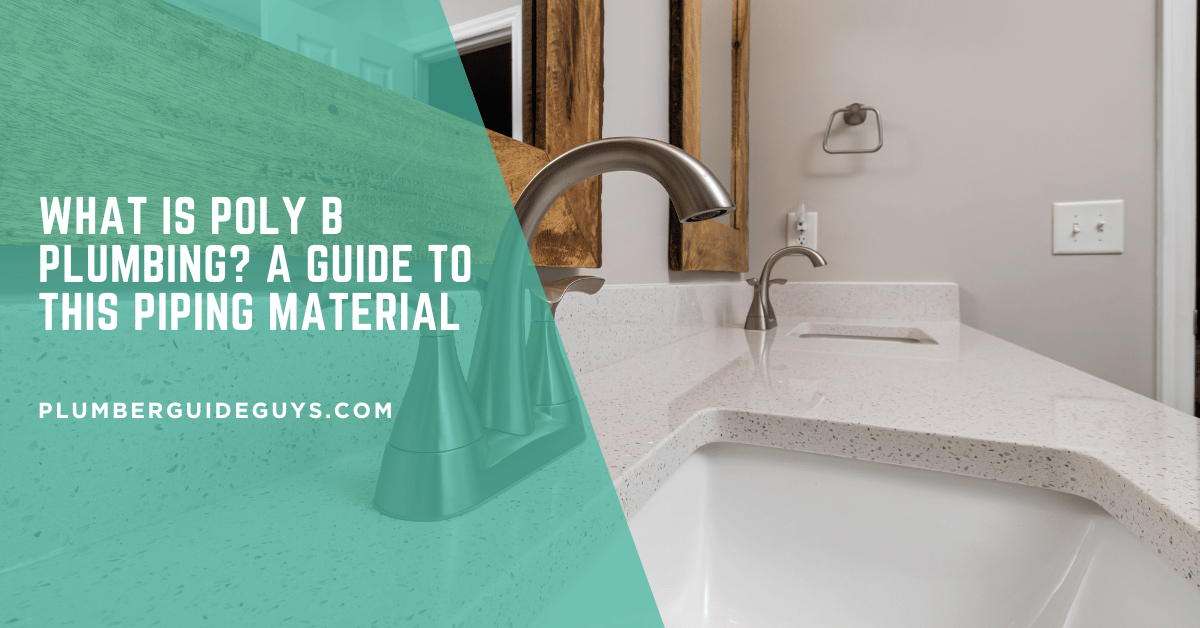 What is Poly B Plumbing? A Guide to This Piping Material