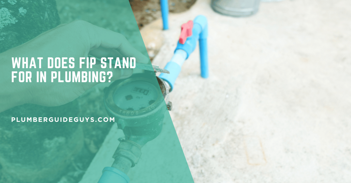 What Does FIP Stand for in Plumbing?