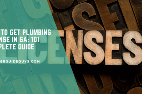 How to Get Plumbing License in GA: 101 Complete Guide