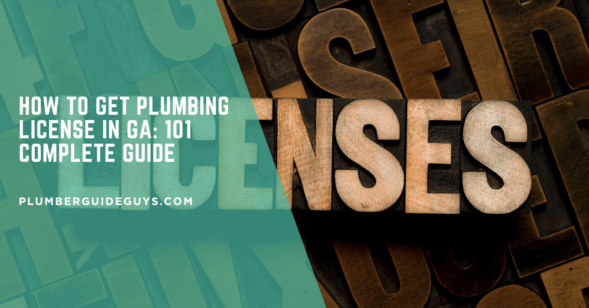 How to Get Plumbing License in GA: 101 Complete Guide