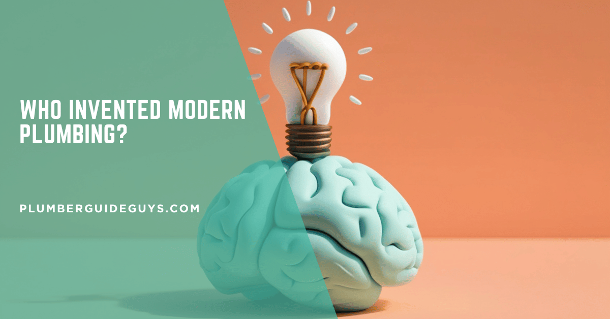Who Invented Modern Plumbing?