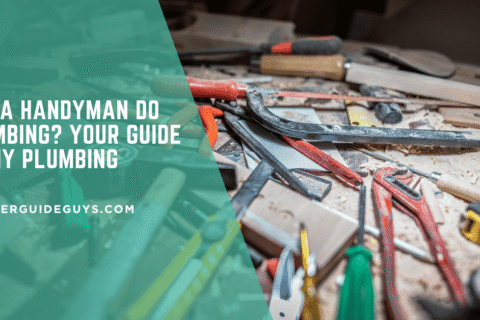 Can a Handyman Do Plumbing? Your Guide to DIY Plumbing