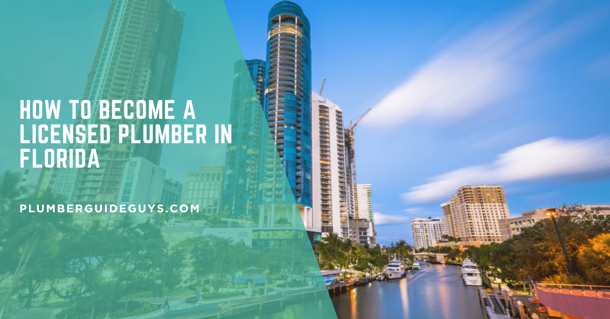 How to Become a Licensed Plumber in Florida