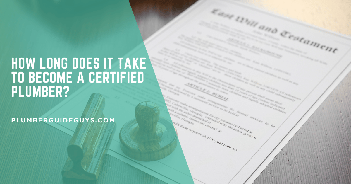 How Long Does It Take to Become a Certified Plumber?