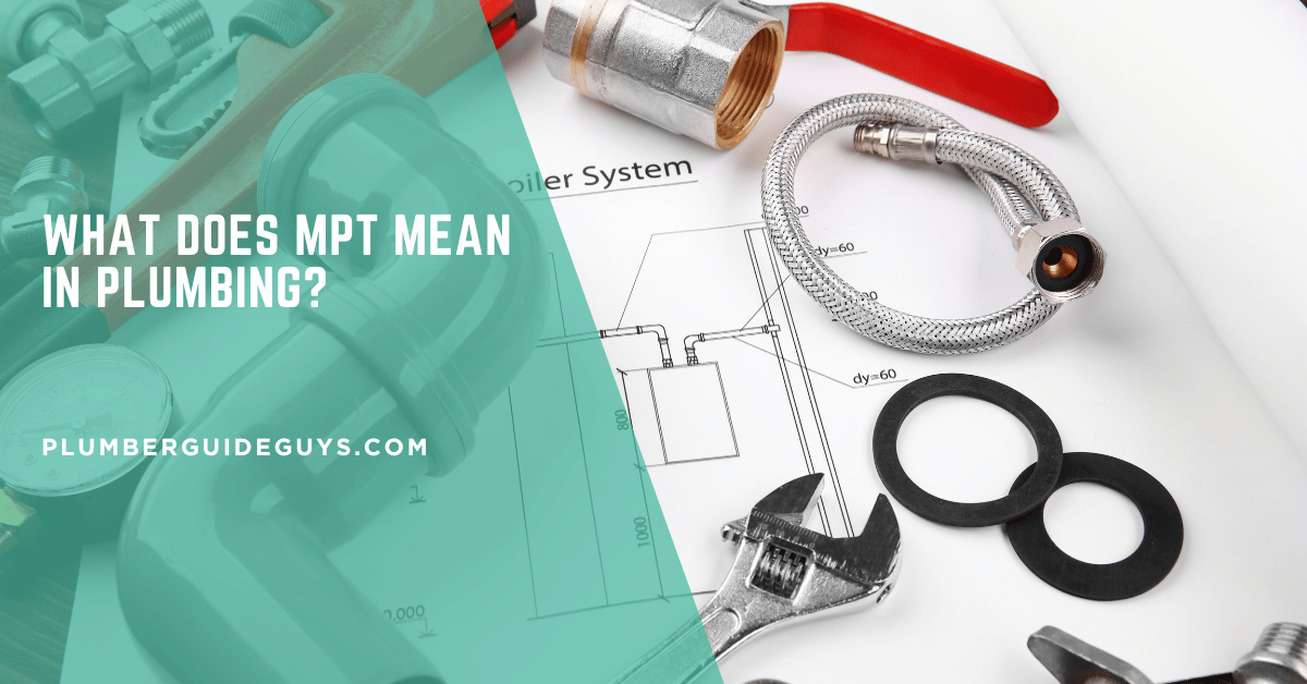 What Does MPT Mean in Plumbing?