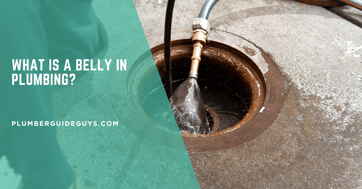 What is a Belly in Plumbing?