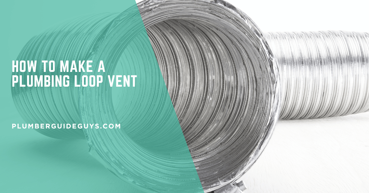 How to Make a Plumbing Loop Vent