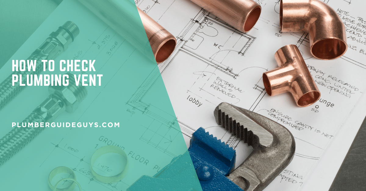 How to Check Plumbing Vent
