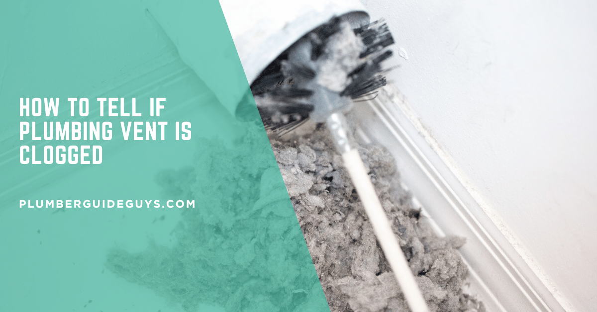 How to Tell If Plumbing Vent Is Clogged
