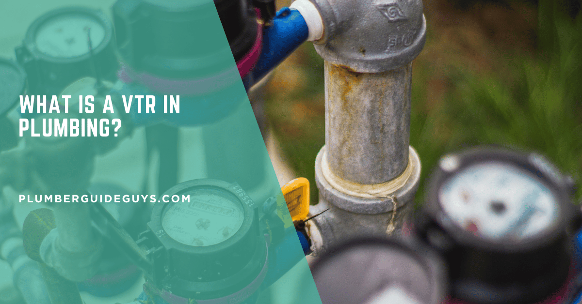 What is a VTR in Plumbing?