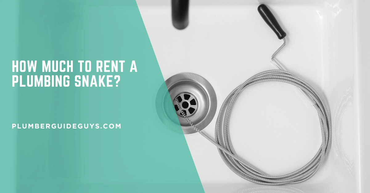 How Much to Rent a Plumbing Snake?