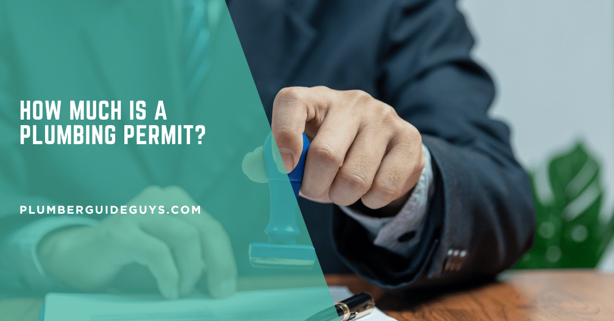 How Much Is a Plumbing Permit?