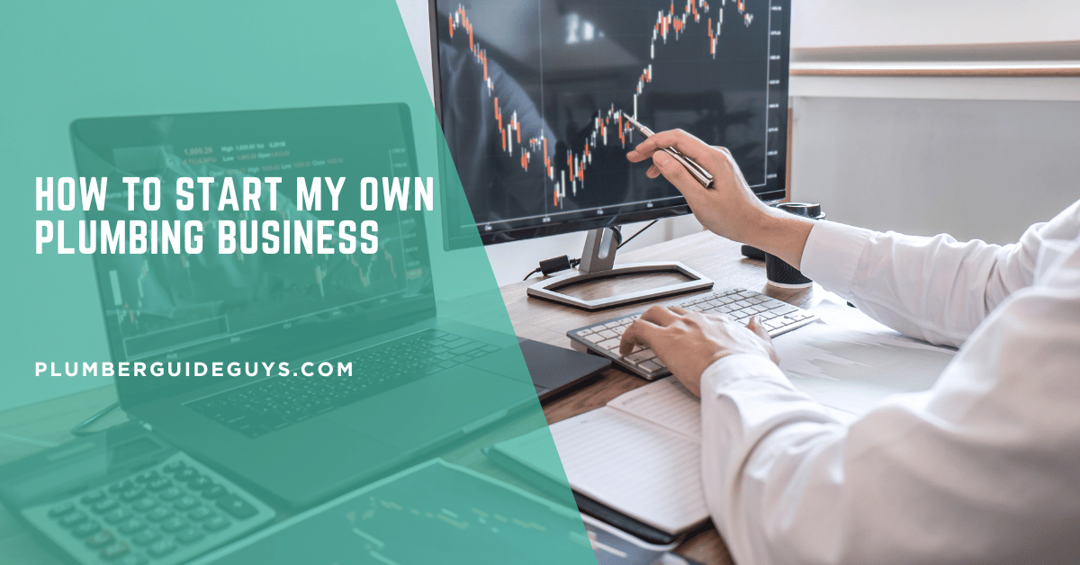 How to Start My Own Plumbing Business