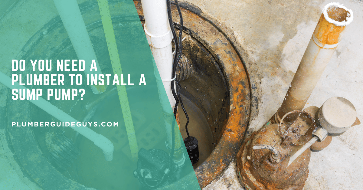 Do You Need a Plumber to Install a Sump Pump?