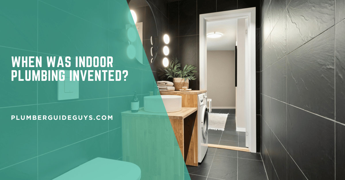 When Was Indoor Plumbing Invented?
