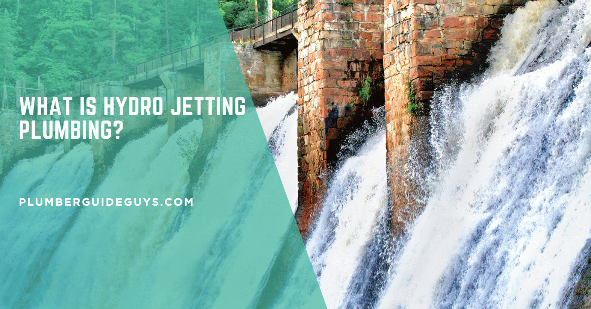 What is Hydro Jetting Plumbing?