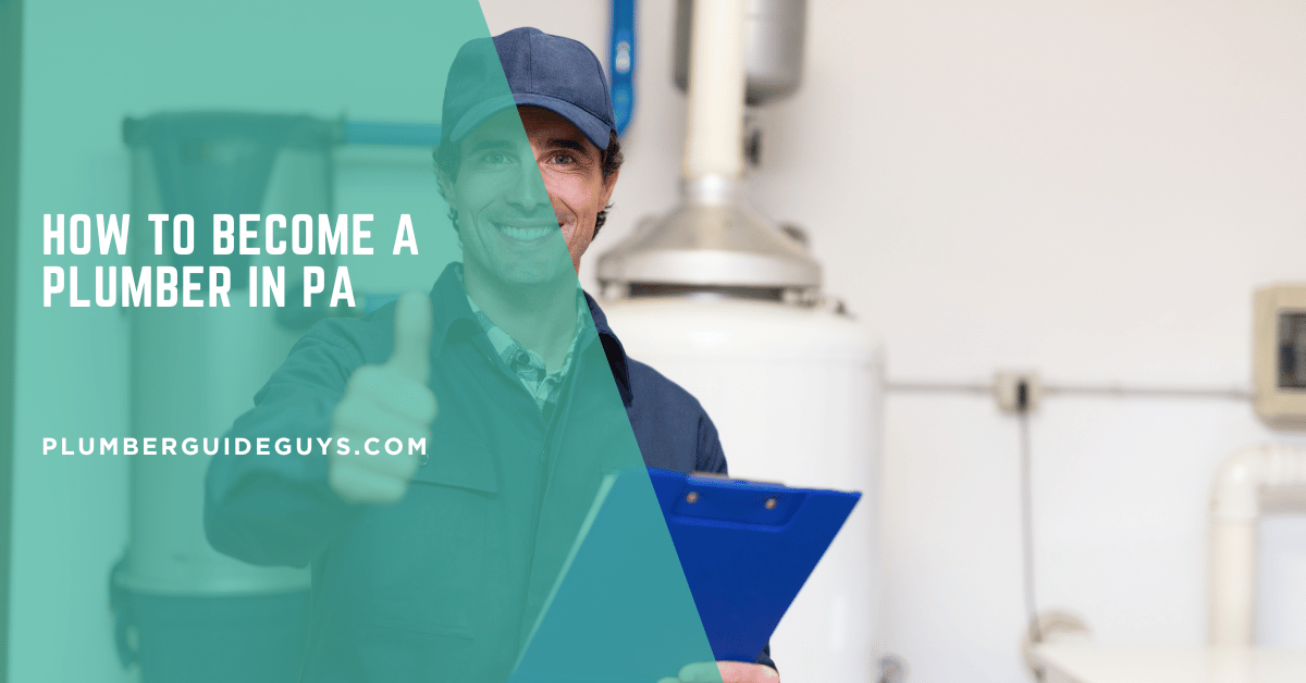 How to Become a Plumber in PA