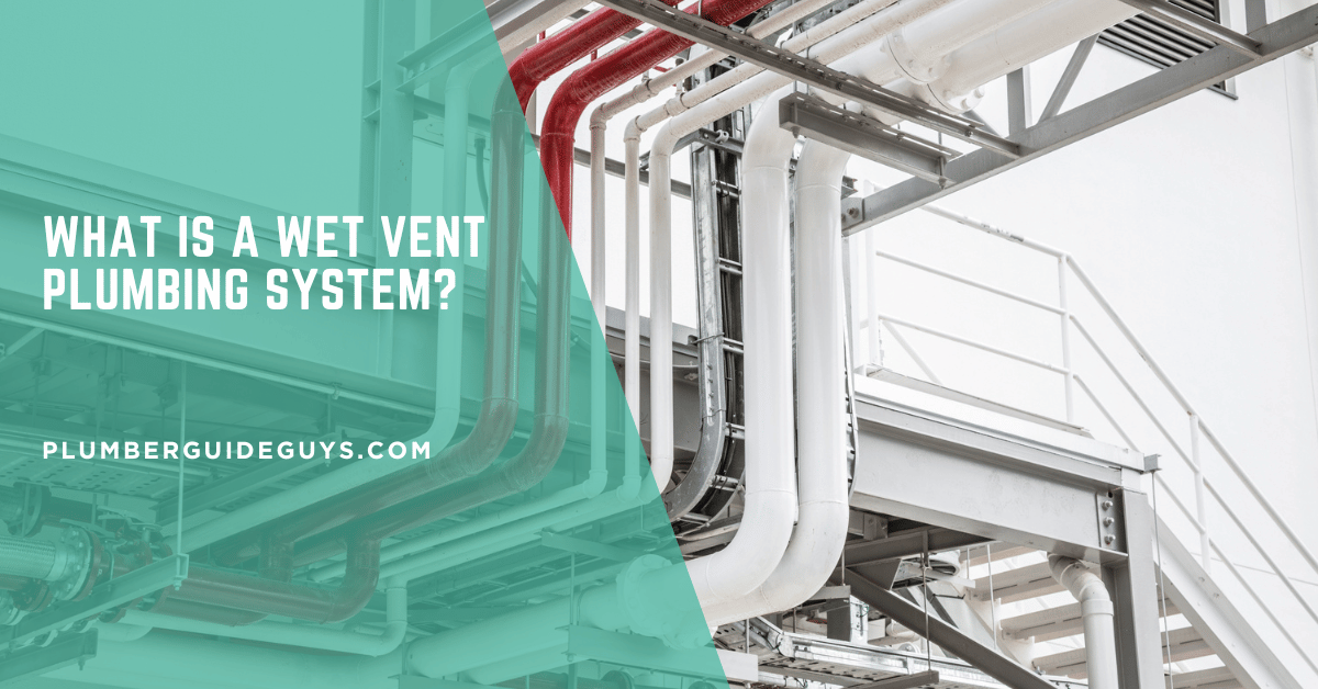 What is a Wet Vent Plumbing System?