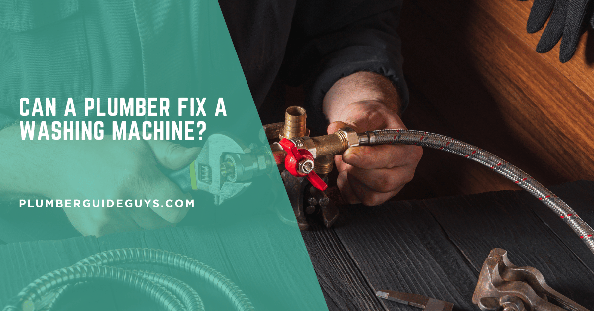 Can a Plumber Fix a Washing Machine?