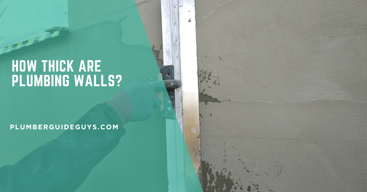 How Thick Are Plumbing Walls?