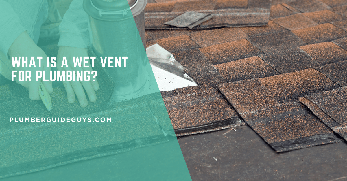 What is a Wet Vent for Plumbing?