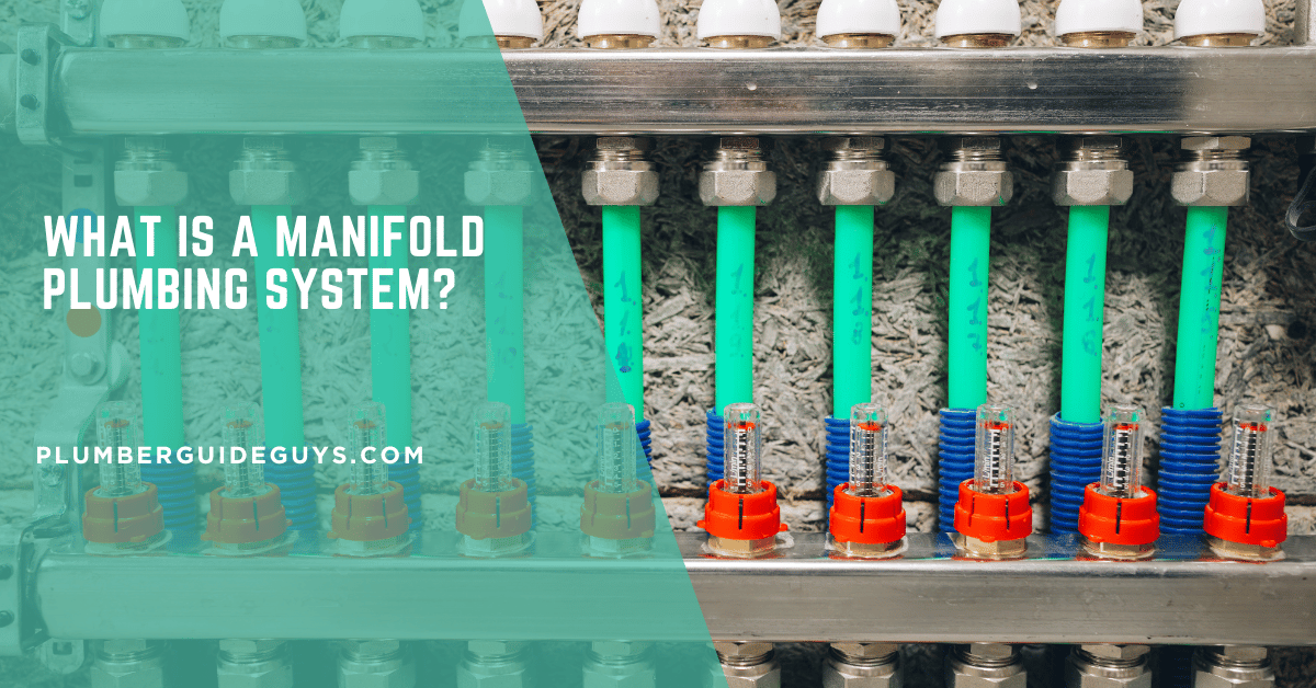What is a Manifold Plumbing System?