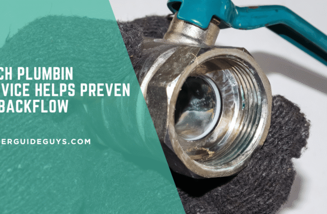 Which Plumbing Device Helps Prevent a Backflow