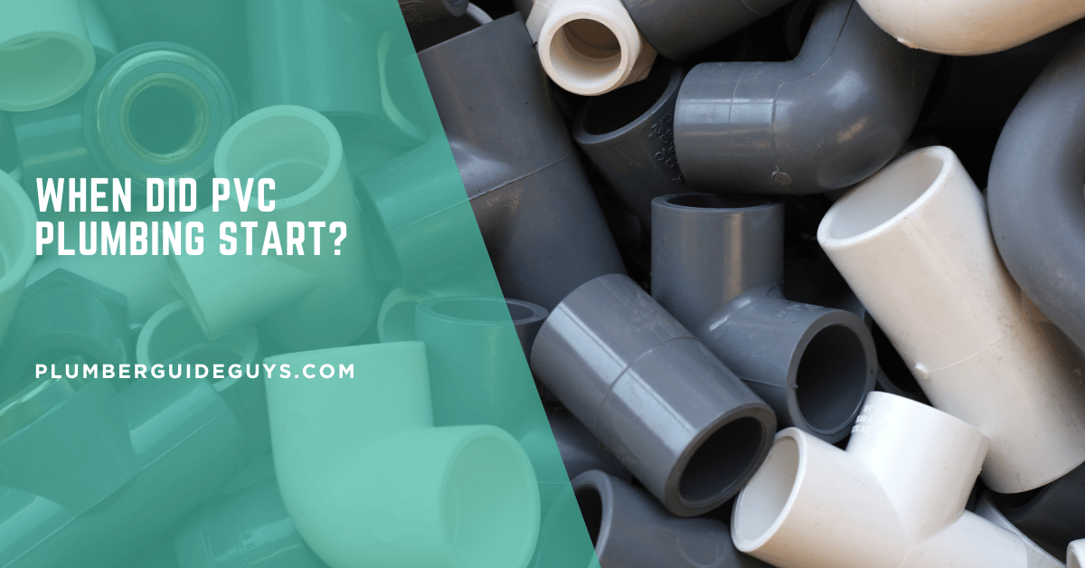 When Did PVC Plumbing Start?